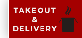 TAKE OUT & DELIVERY