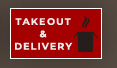 TAKE OUT & DELIVERY